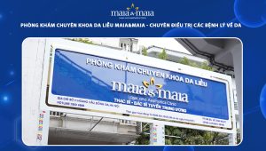 giới thiệu phòng khám chuyên khoa da liễu maia