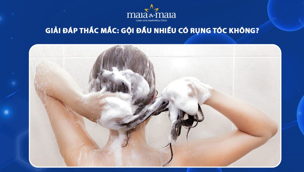 giải đáp thắc mắc gội đầu nhiều có rụng tóc không