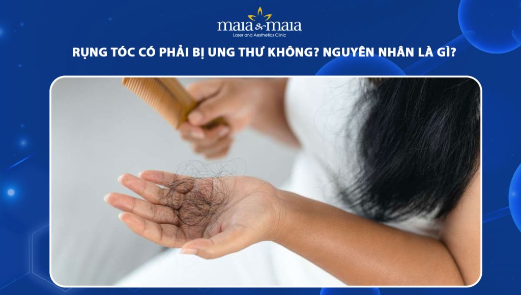 rụng tóc có phải bị ung thư không