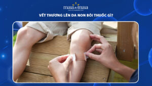 vết thương lên da non bôi thuốc gì