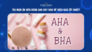 trị mụn ẩn nên dùng aha hay bha