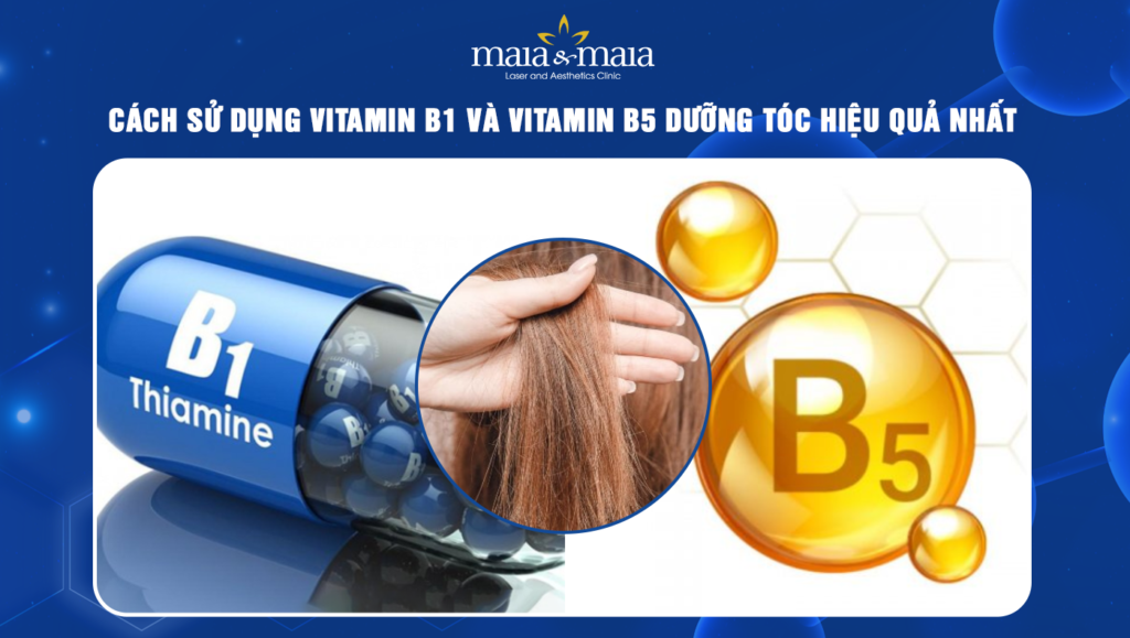 vitamin b1 và vitamin b5 dưỡng tóc