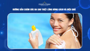 chăm sóc da sau triệt lông