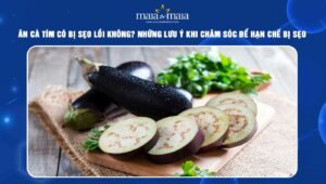 ăn cà tím có bị sẹo lồi không