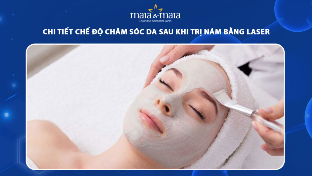 chăm sóc da sau khi trị nám bằng laser