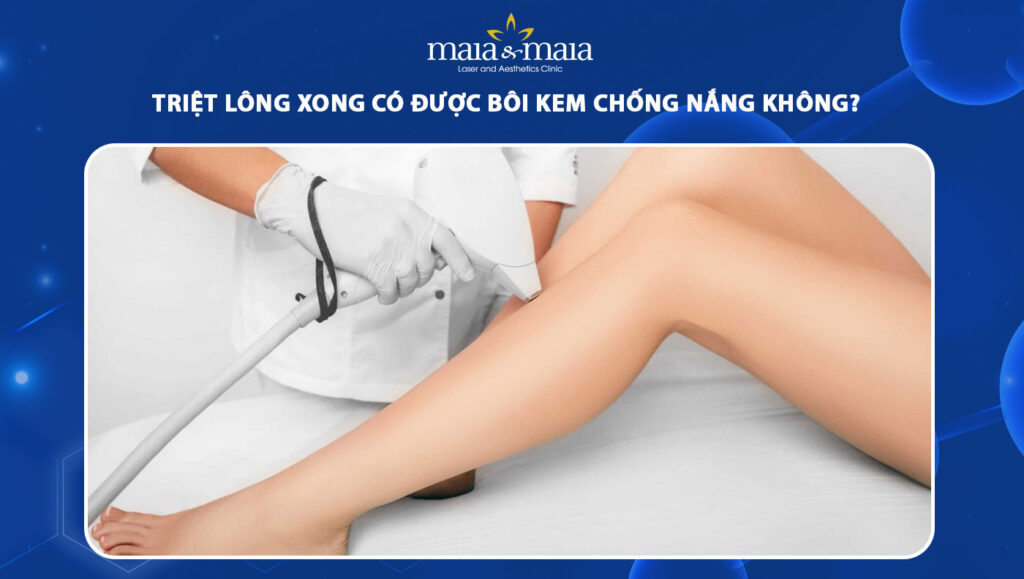 triệt lông xong có được bôi kem chống nắng không