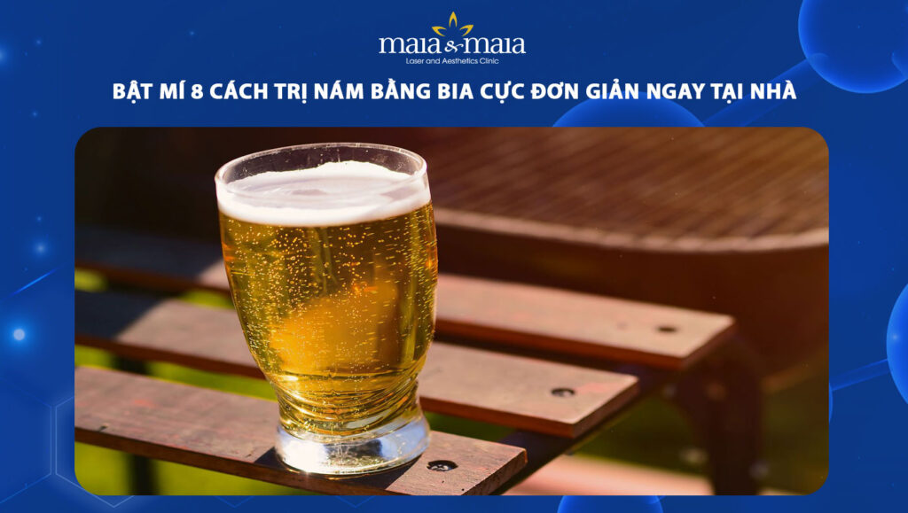 cách trị nám bằng bia