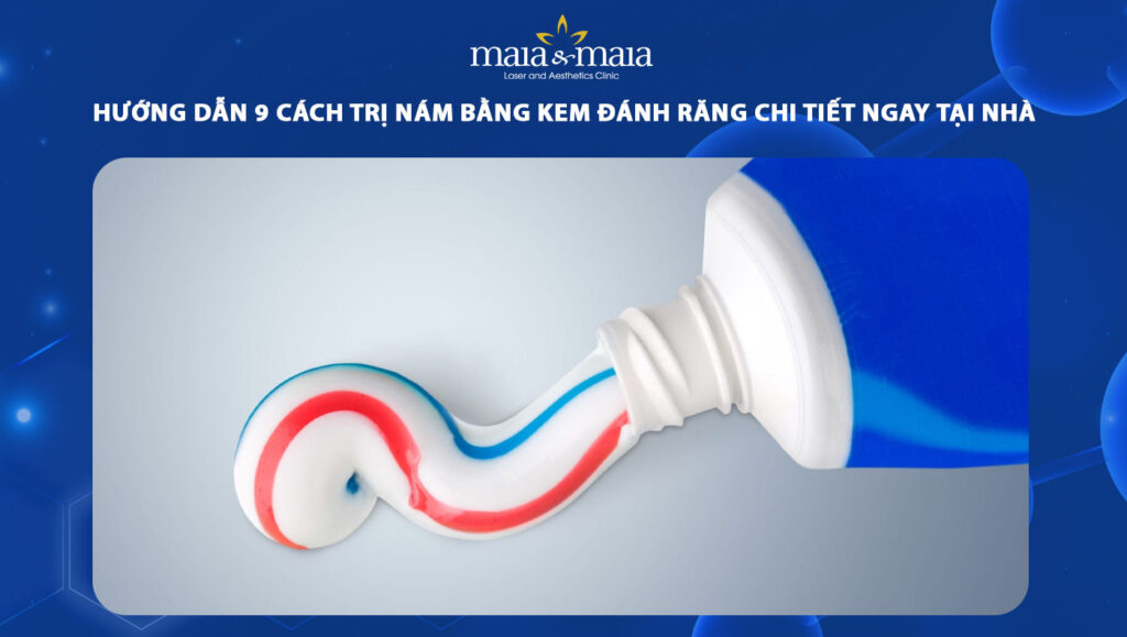 cách trị nám bằng kem đánh răng