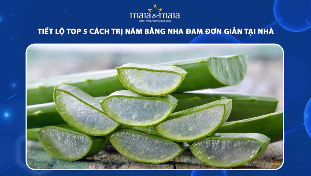 cách trị nám bằng nha đam