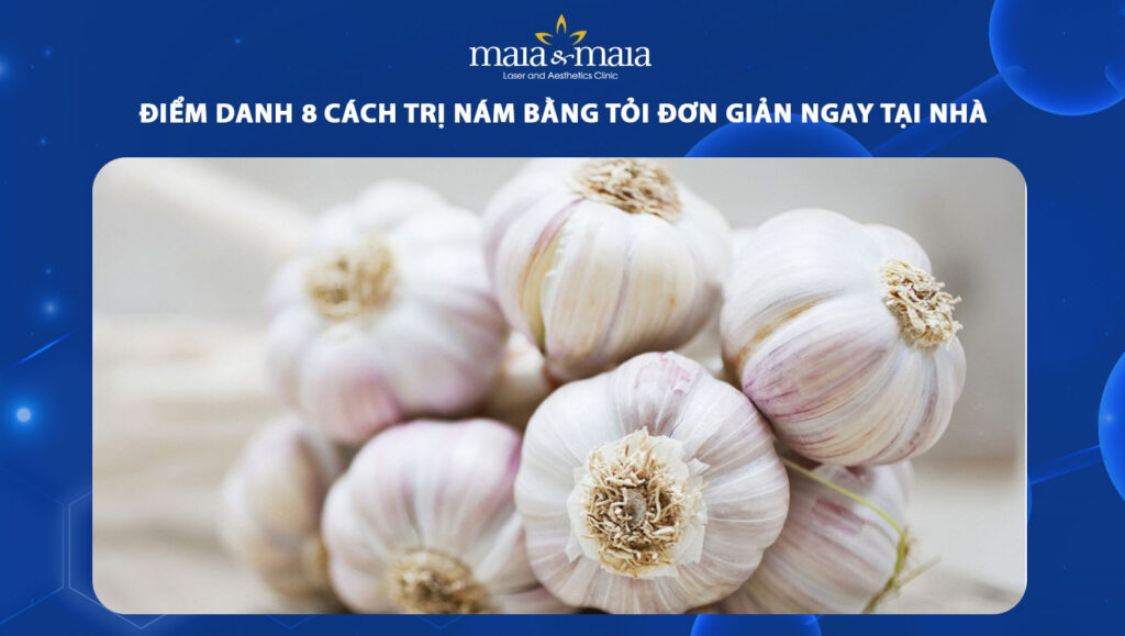 cách trị nám bằng tỏi