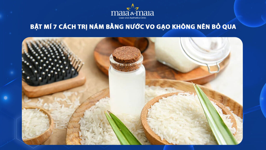 cách trị nám từ nước vo gạo