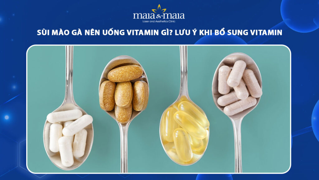 sùi mào gà nên uống vitamin gì