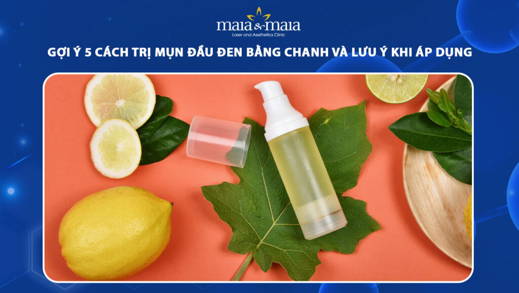 trị mụn đầu đen bằng chanh