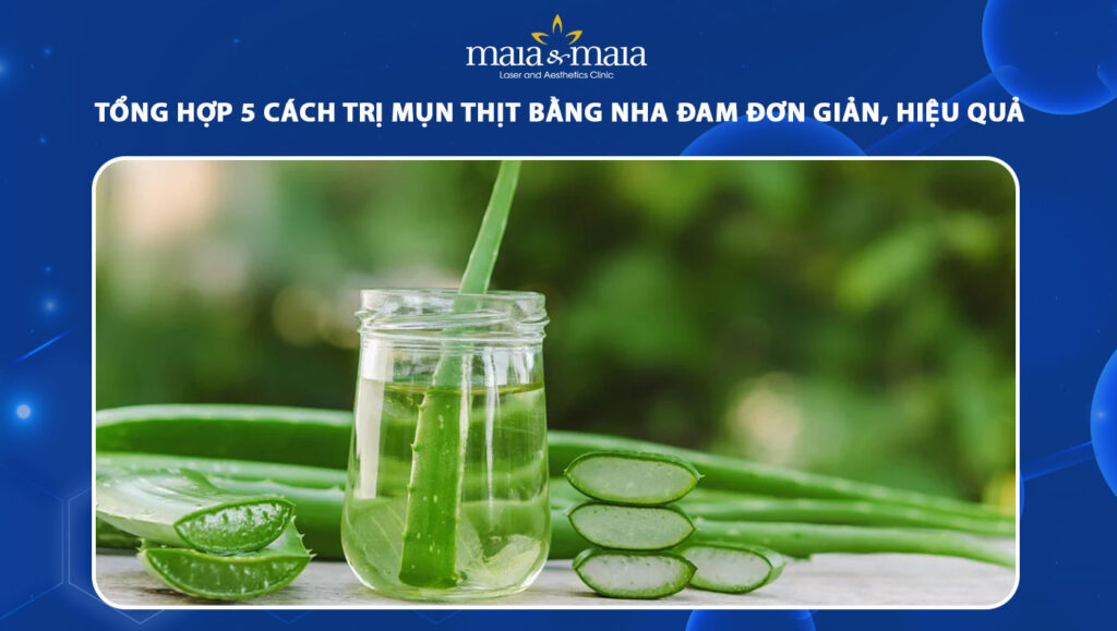 trị mụn thịt bằng nha đam