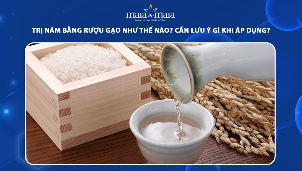 trị nám bằng rượu gạo