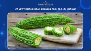 ăn khổ qua có bị sẹo lồi không