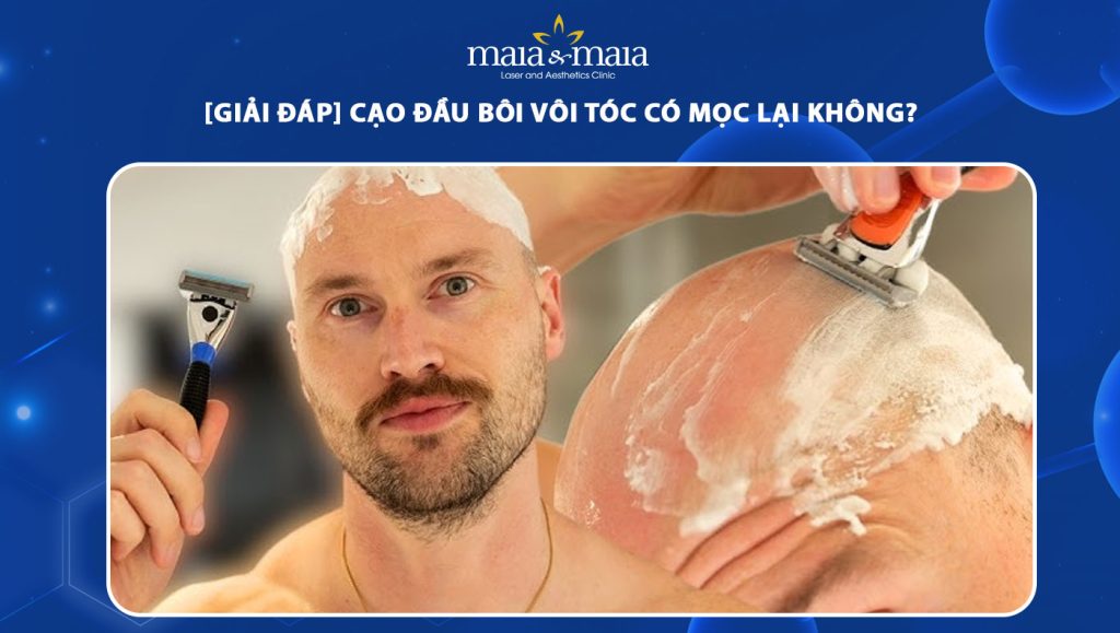 cạo đầu bôi vôi tóc có mọc lại không