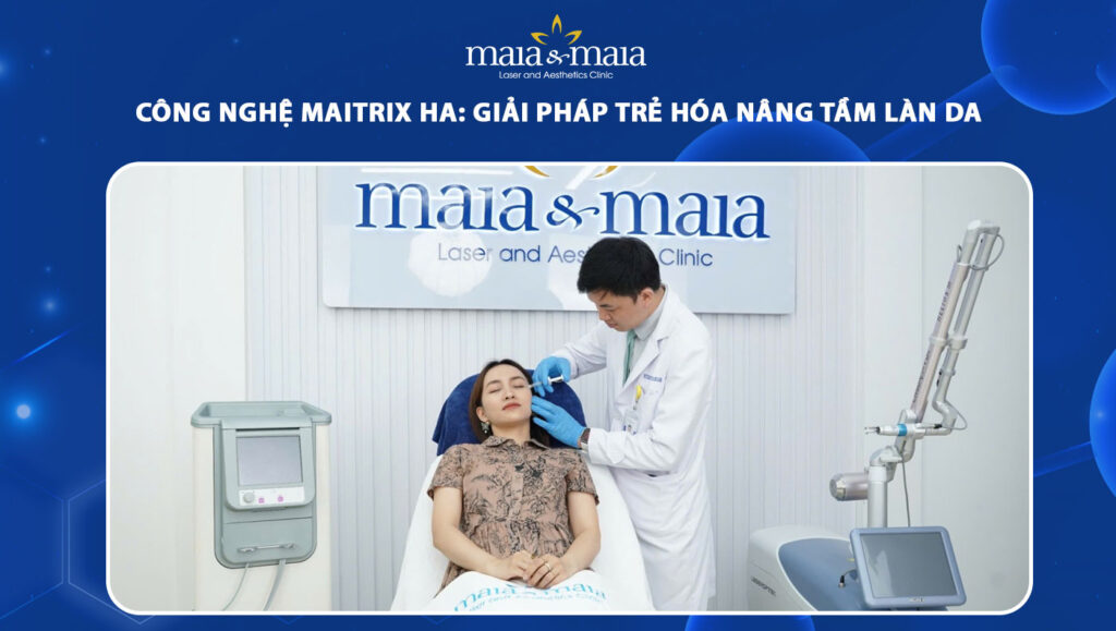 Công nghệ Maitrix HA: Giải pháp tiêm trẻ hóa nâng tầm làn da 1 công nghệ maitrix ha