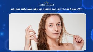 nên xịt dưỡng tóc lúc tóc khô hay ướt