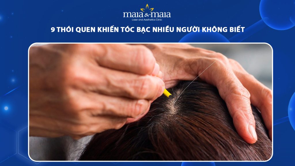 thói quen khiến tóc bạc