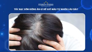 tóc bạc sớm kiêng ăn gì