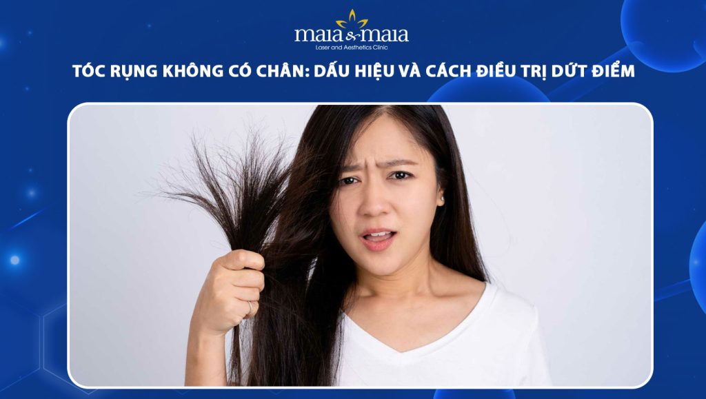 Tóc rụng không có chân: Dấu hiệu và cách điều trị dứt điểm 1 tóc rụng không có chân