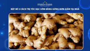 trị tóc bạc sớm bằng gừng