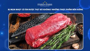 bị mụn nhọt có ăn được thịt bò không