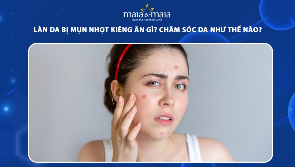 bị mụn nhọt kiêng ăn gì