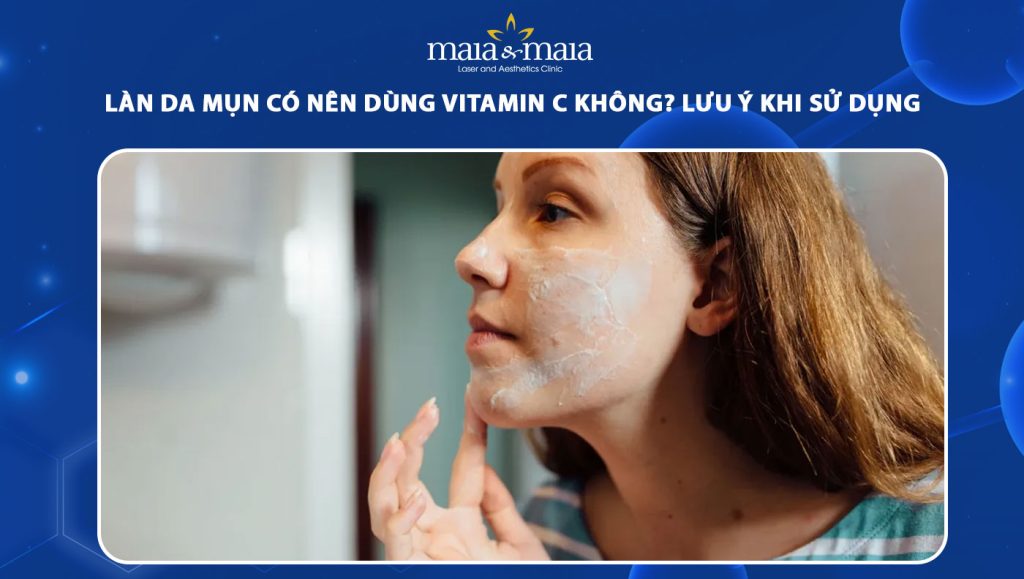 da mụn có nên dùng vitamin c