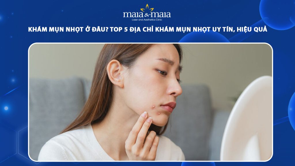 khám mụn nhọt ở đâu