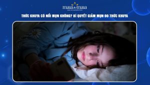 thức khuya có nổi mụn không