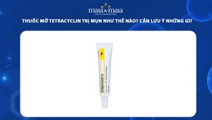 thuốc mỡ tetracyclin trị mụn
