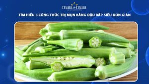 trị mụn bằng đậu bắp