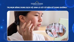 trị mụn bằng dung dịch vệ sinh