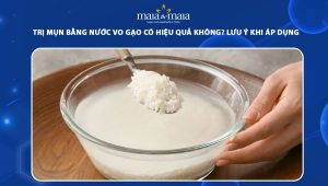 trị mụn bằng nước vo gạo