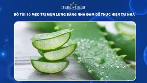 trị mụn lưng bằng nha đam