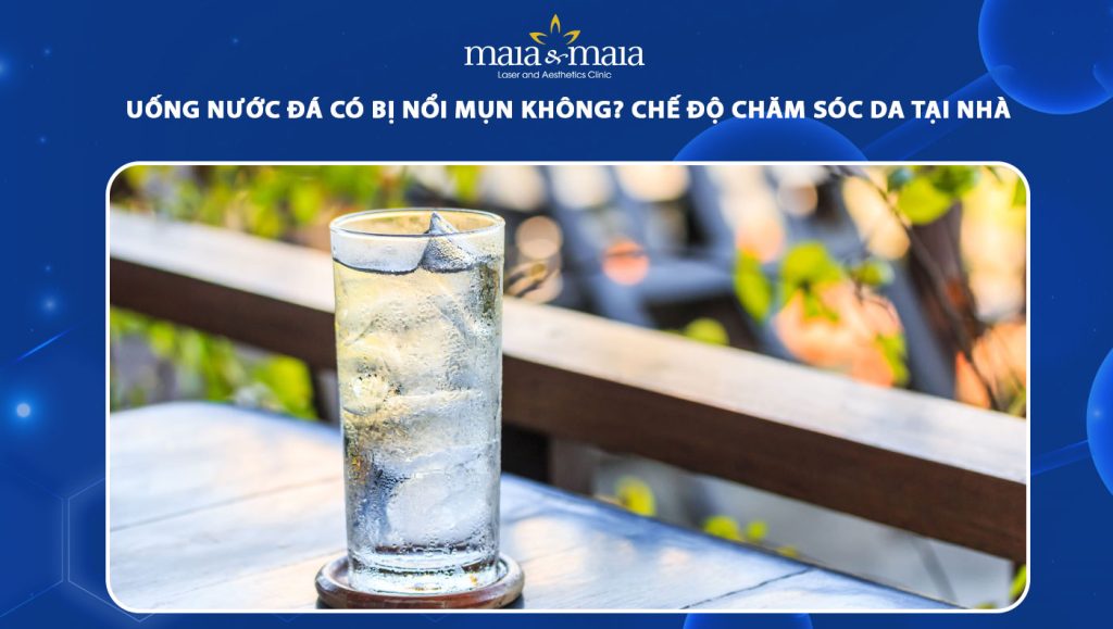 uống nước đá có bị nổi mụn không