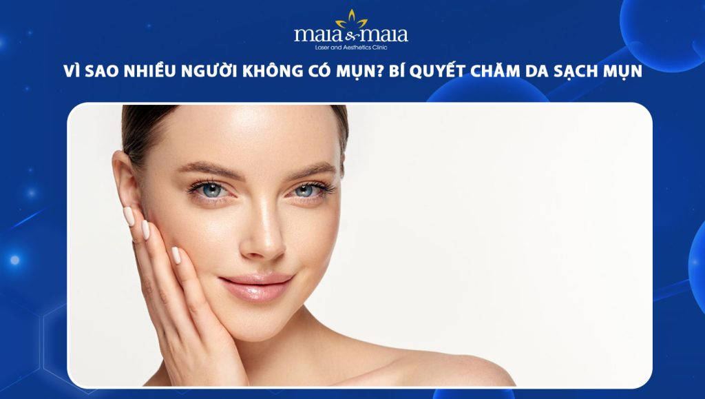 vì sao nhiều người không có mụn