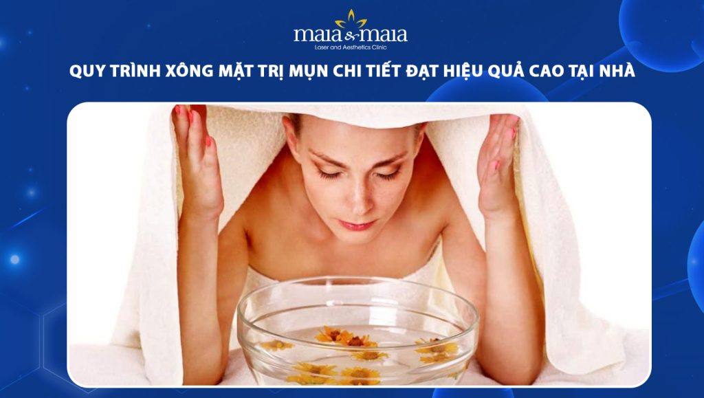 Quy trình xông mặt trị mụn chi tiết đạt hiệu quả cao tại nhà 1 xông mặt trị mụn