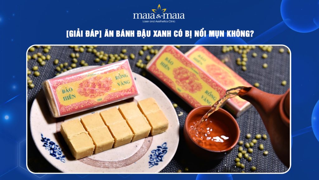 ăn bánh đậu xanh có bị nổi mụn không