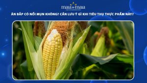ăn bắp có nổi mụn không