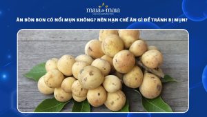 ăn bòn bon có nổi mụn không