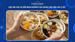 ăn chè có nổi mụn không