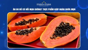 Ăn đu đủ có nổi mụn không