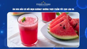 ăn dưa hấu có nổi mụn không