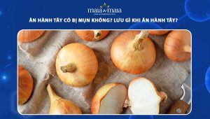 ăn hành tây có bị mụn không