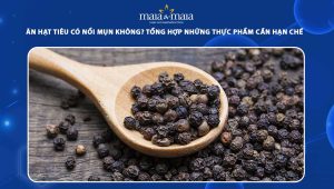 ăn hạt tiêu có nổi mụn không