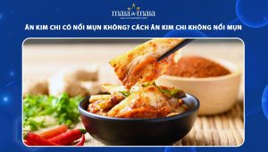 ăn kim chi có nổi mụn không