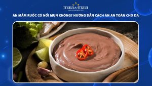 ăn mắm ruốc có nổi mụn không